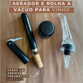 Kit Degustação Vinhos -Compre Aerador e Rolha a Vácuo e Ganhe o Saca-rolhas Pneumático